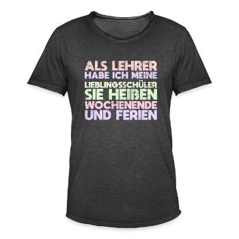 Als Lehrer Habe Ich Meine Lieblingsschüler... - Männer Vintage T-Shirt - Vintage Schwarz - Vorne