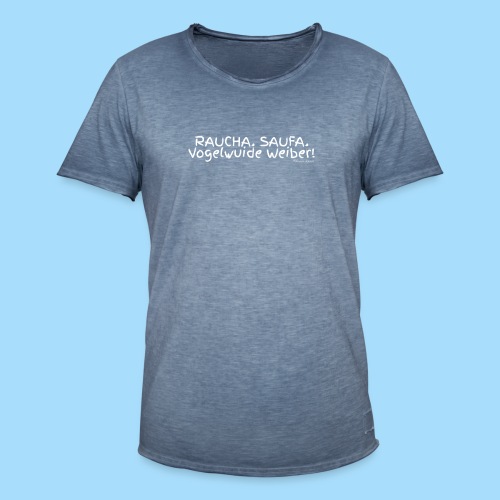Raucha Saufa Vogelwuide Weiber - Männer Vintage T-Shirt
