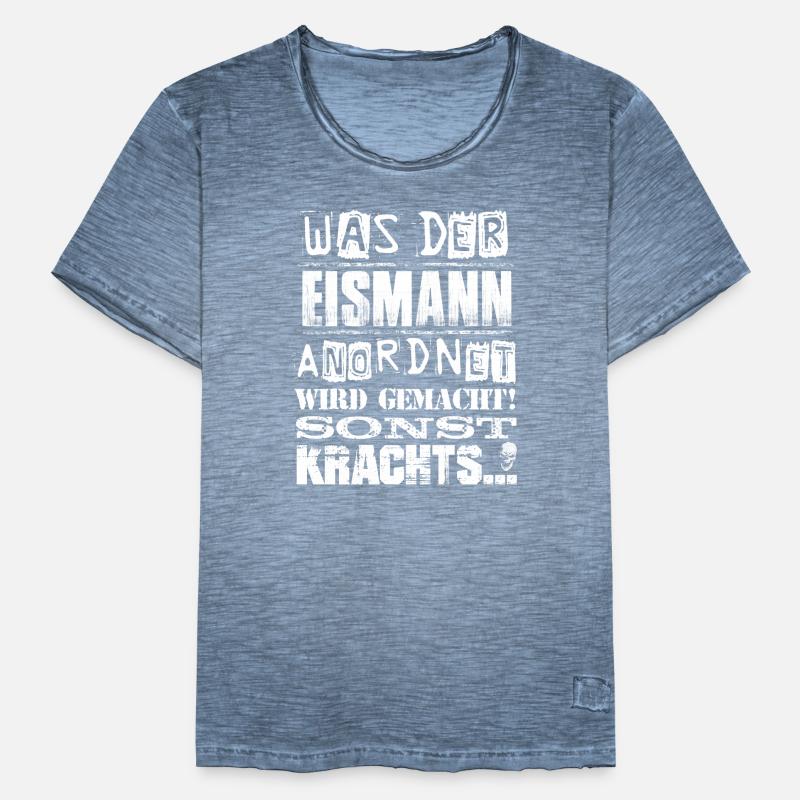 Beruf - Was der Eismann anordnet, wird gemacht Männer Vintage T-Shirt
