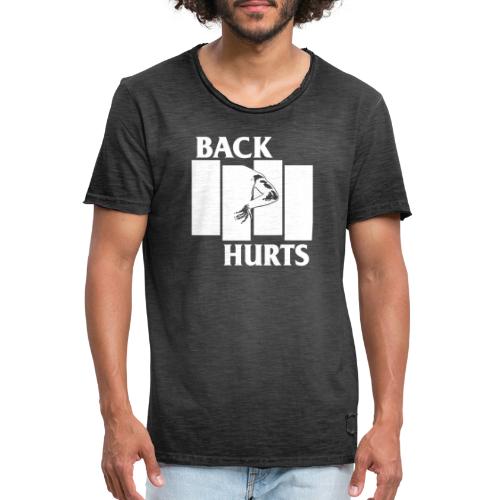 BACK HURTS white - Männer Vintage T-Shirt