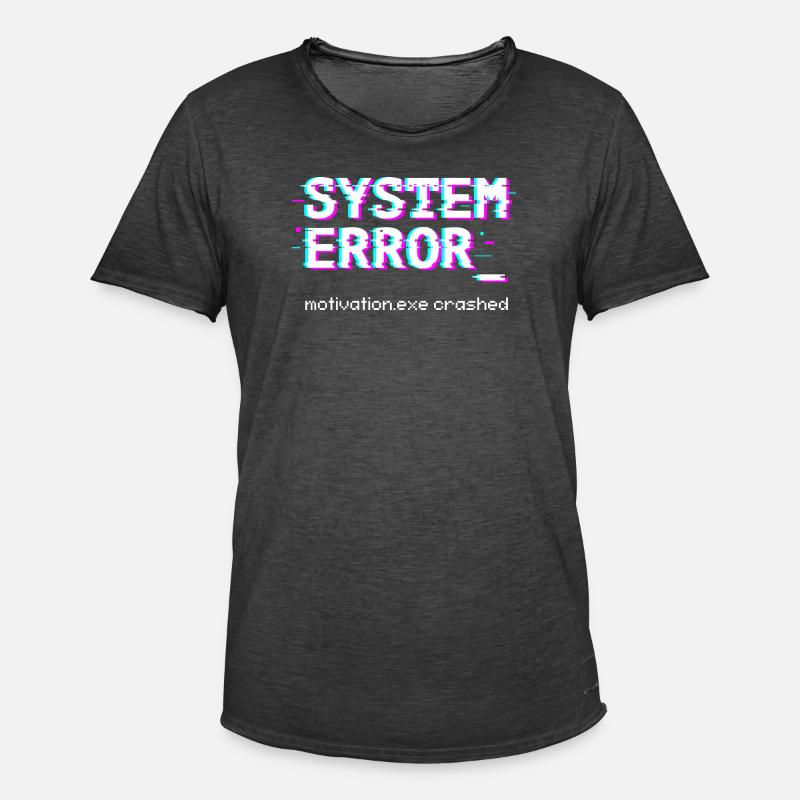 System error Motivation.exe crashed - Men's Vintage T-Shirt - washed black