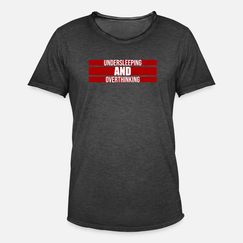 Undersleeping And Overthinking Lustig Müde Spruch - Männer Vintage T-Shirt - Vintage Schwarz