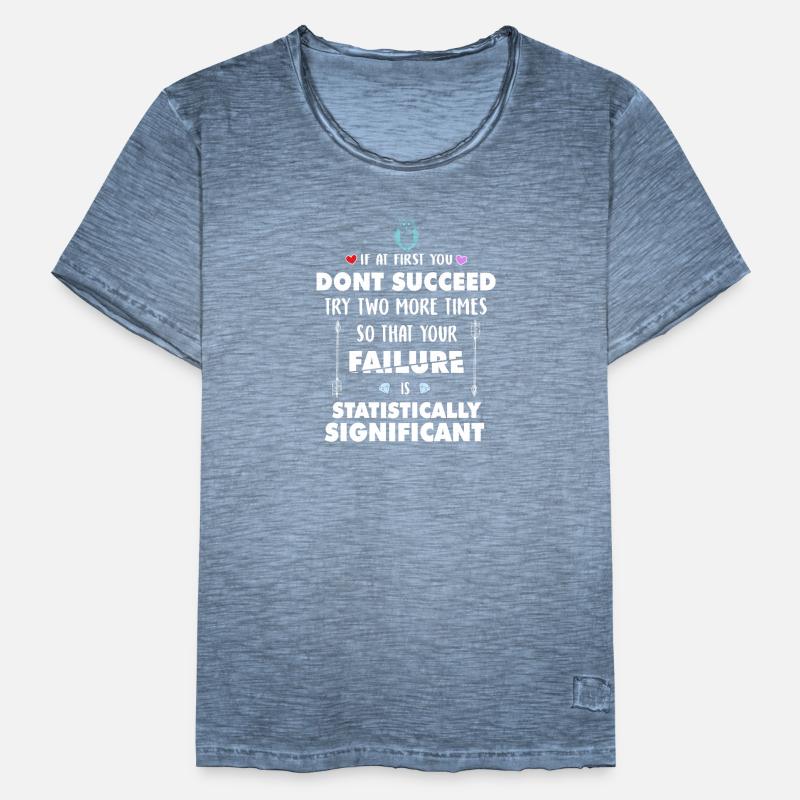 Try So Your Failure Is Statistically Significant S Men's Vintage T-Shirt