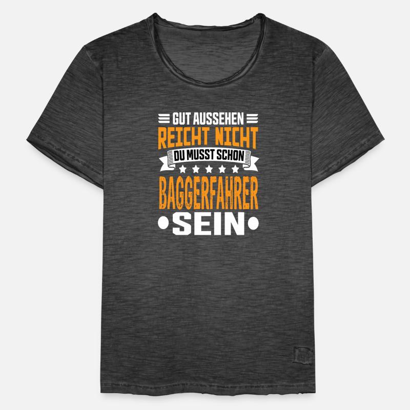Baggerfahrer Bagger Tiefbau Baugeräteführer Spruch Männer Vintage T-Shirt
