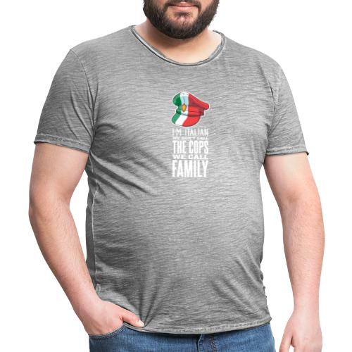 Ich bin Italiener, wir rufen Familie nicht Polizei - Männer Vintage T-Shirt