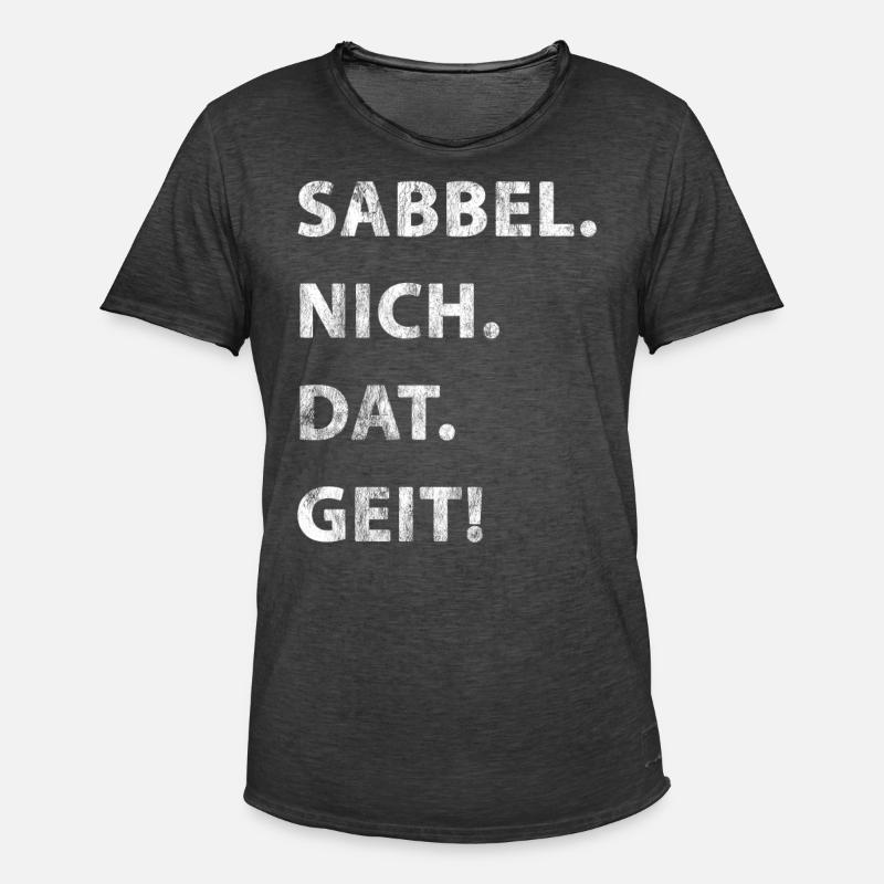 Sabbel Nich Dat Geit - Männer Vintage T-Shirt - Vintage Schwarz