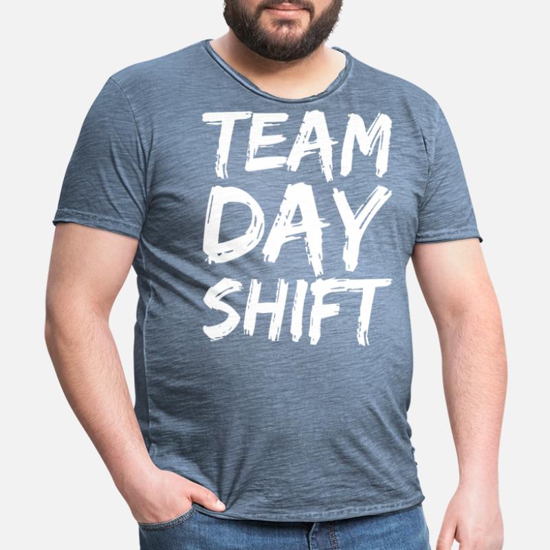 Team Day Shift Proverbs Shift Work Day Shift Men's Vintage T-Shirt