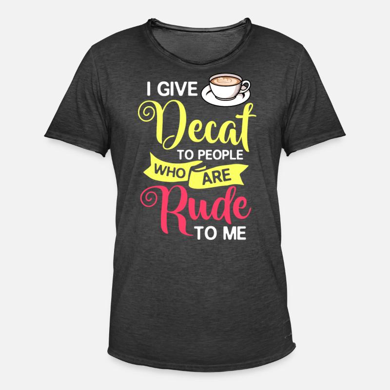 Decaffeinated Coffee Caffeine Decaffeinated - Men's Vintage T-Shirt - washed black