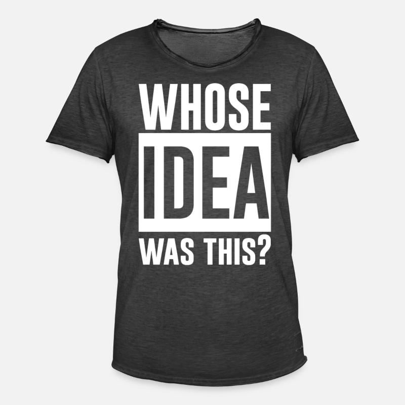 Whose Idea Was This 2 - Männer Vintage T-Shirt - Vintage Schwarz