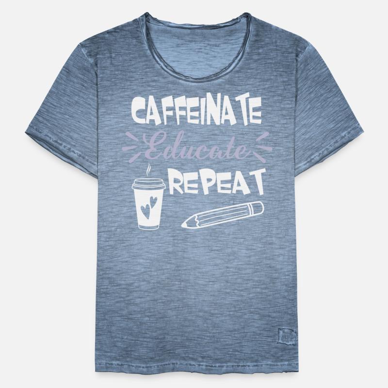 Caffeinate Educate Repeat - École de professeurs de café T-shirt vintage Homme