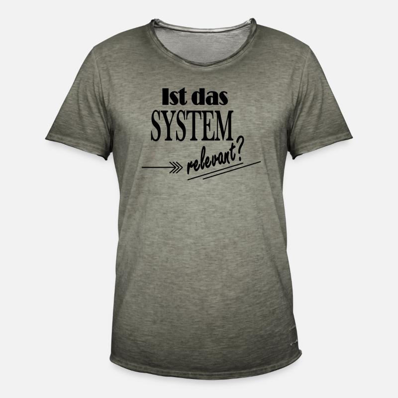 Spruch "Ist das System relevant?" - Männer Vintage T-Shirt - Vintage Khaki