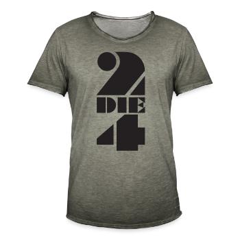 2 DIE 4 À mourir pour citation fun irrésistible - T-shirt vintage Homme - vintage kaki - Devant - Jose (178cm)