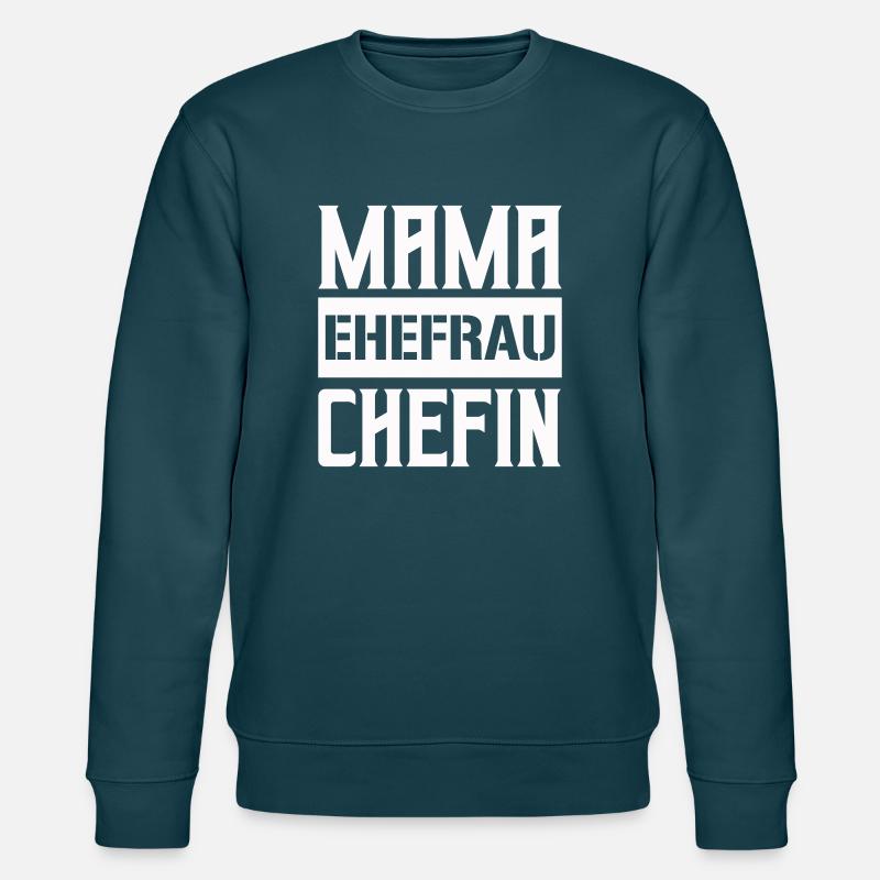 mama ehefrau chefin - Stanley/Stella Unisex Bio-Sweatshirt CHANGER  - Dunkles Petrol