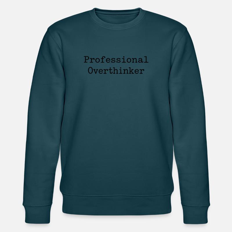 professional Overthinker - Stanley/Stella Unisex Bio-Sweatshirt CHANGER  - Dunkles Petrol