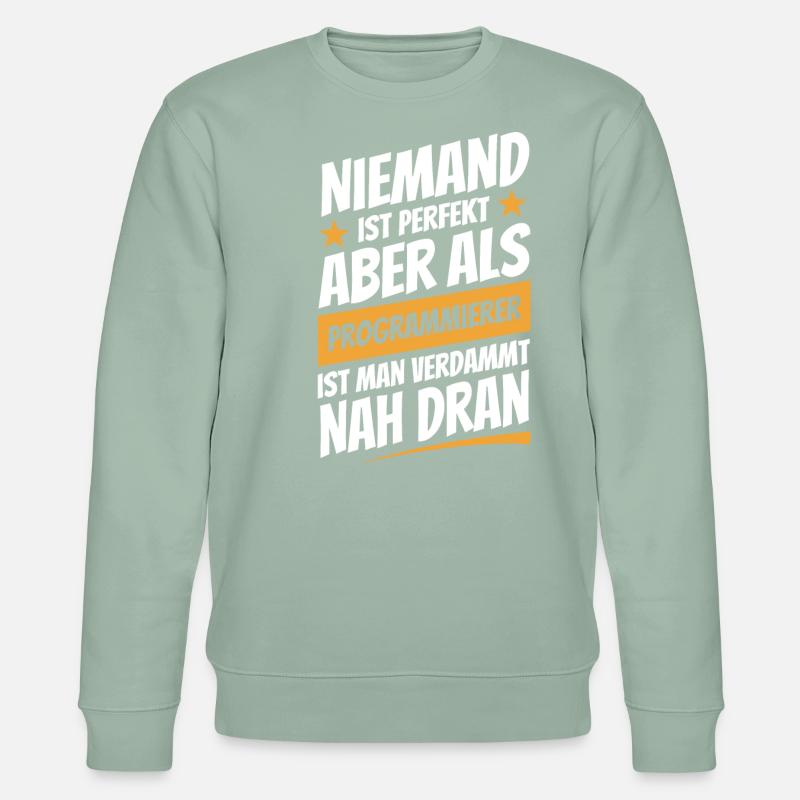 Niemand ist perfekt - Programmierer - Spruch - Stanley/Stella Unisex Bio-Sweatshirt CHANGER  - Helles Graugrün
