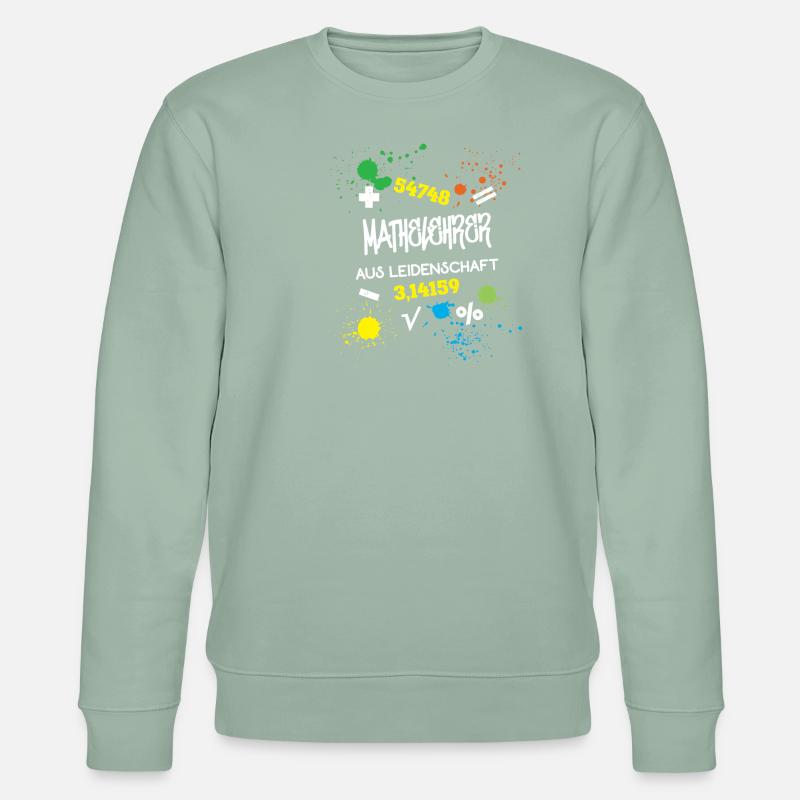 Mathelehrer aus Leidenschaft Mathematik Lehrer - Stanley/Stella Unisex Bio-Sweatshirt CHANGER  - Helles Graugrün