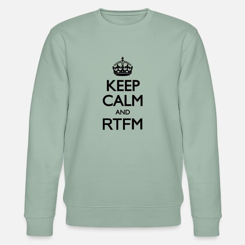 Keep calm and RTFM - Sweat bio CHANGER Stanley/Stella Unisexe - vert de gris clair