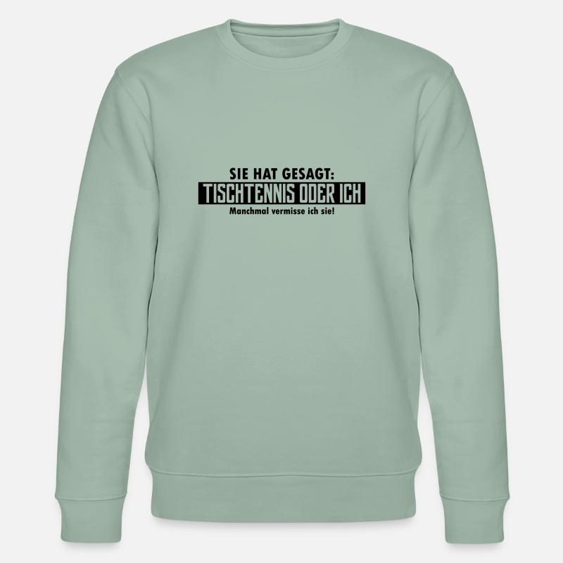 tischtennis oder ich - Stanley/Stella Unisex Bio-Sweatshirt CHANGER  - Helles Graugrün