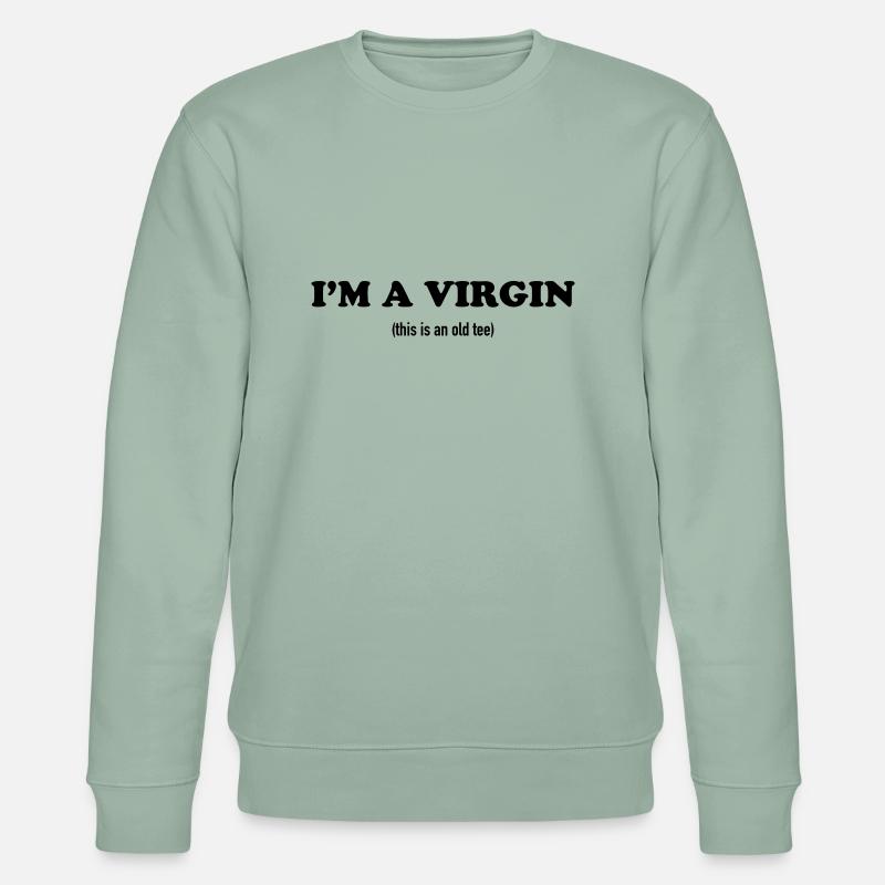 I'M A VIRGIN - Stanley/Stella Unisex Bio-Sweatshirt CHANGER  - Helles Graugrün