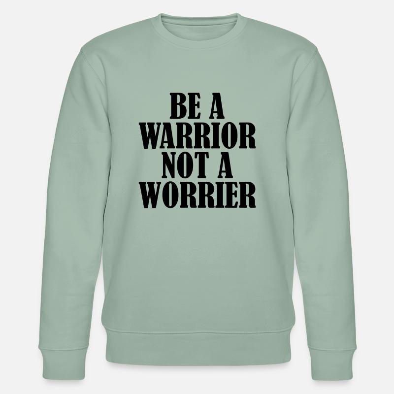 Be a Warrior - Stanley/Stella CHANGER Unisex Organic Sweatshirt - aloe