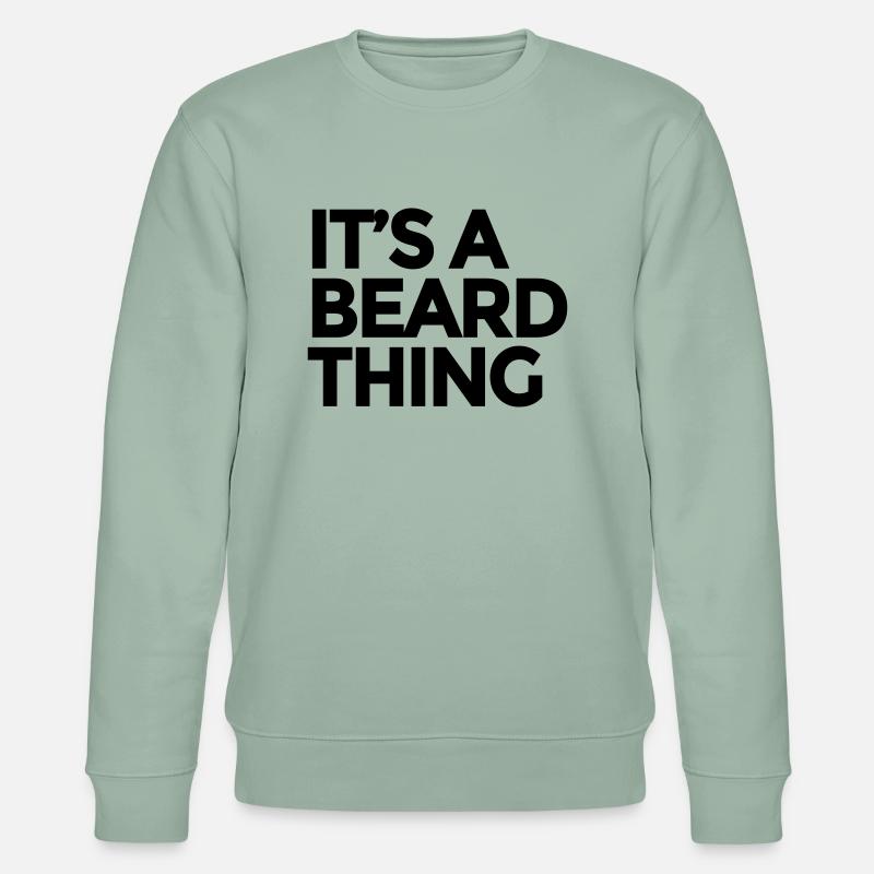 It's a Beard Thing - Sweat bio CHANGER Stanley/Stella Unisexe - vert de gris clair