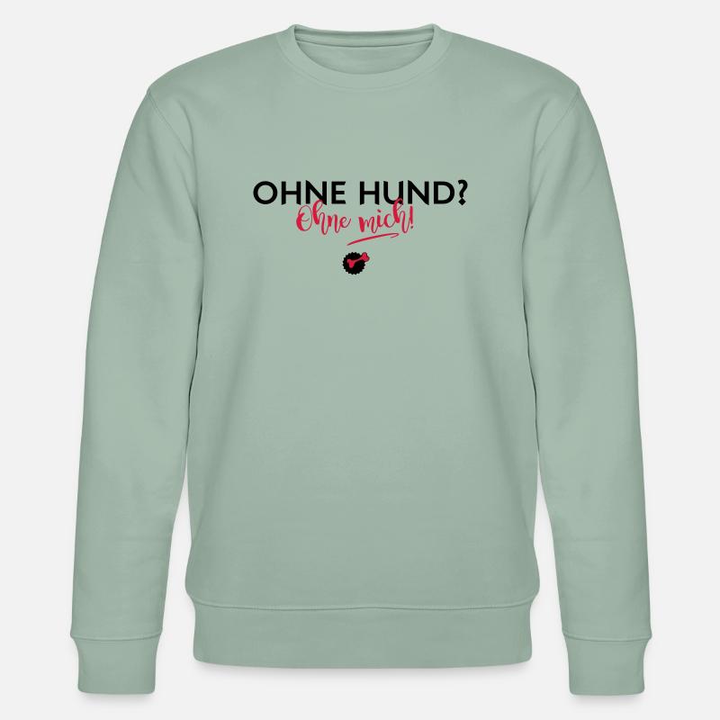 Ohne mich! - Stanley/Stella Unisex Bio-Sweatshirt CHANGER  - Helles Graugrün