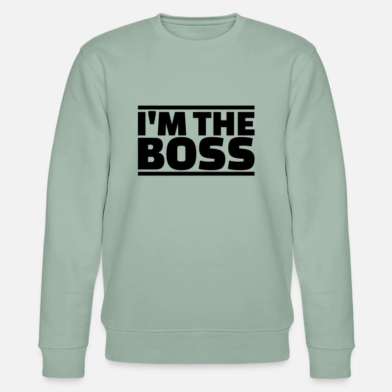 I’m the boss - Sweat bio CHANGER Stanley/Stella Unisexe - vert de gris clair