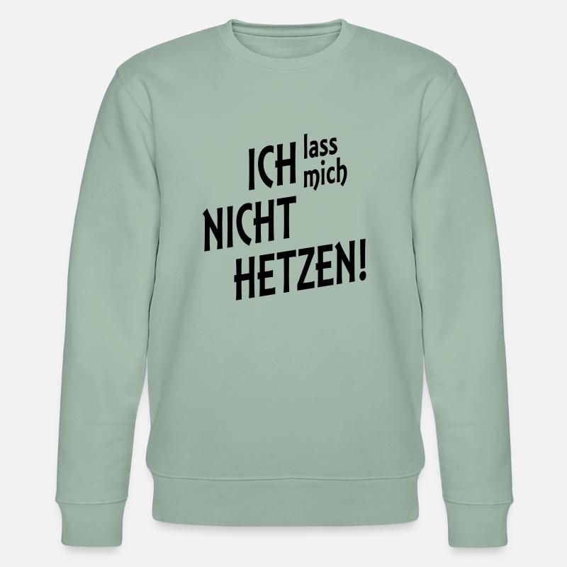 nicht hetzen - Stanley/Stella Unisex Bio-Sweatshirt CHANGER  - Helles Graugrün