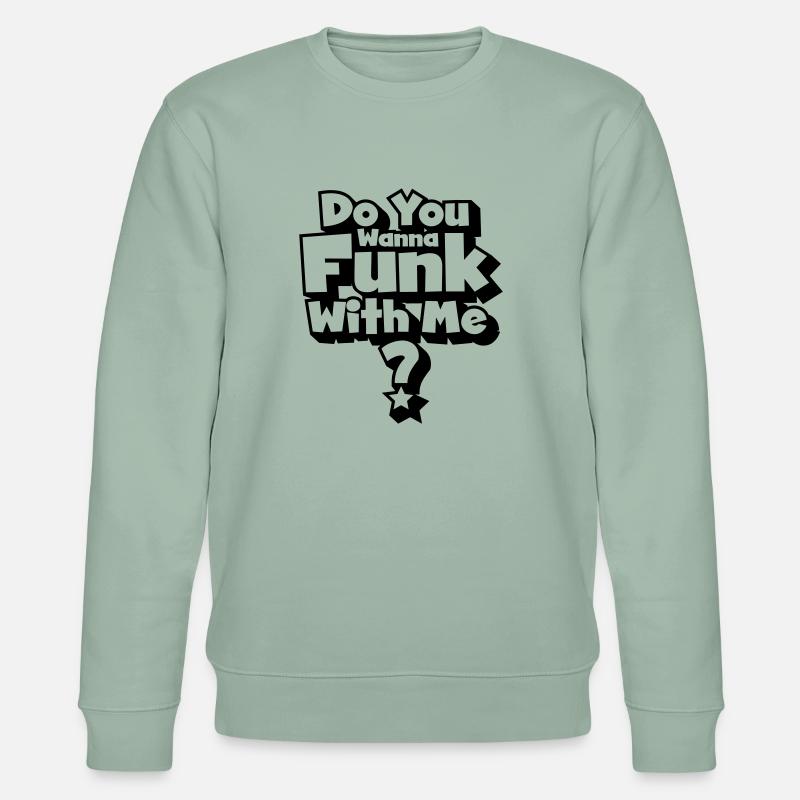 Sie funk will mit mir? - Stanley/Stella Unisex Bio-Sweatshirt CHANGER  - Helles Graugrün