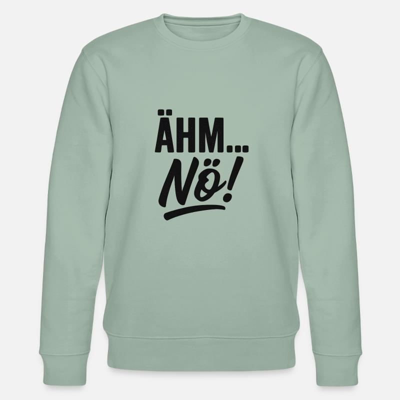 Ähm, Nö! Spruch - Stanley/Stella Unisex Bio-Sweatshirt CHANGER  - Helles Graugrün