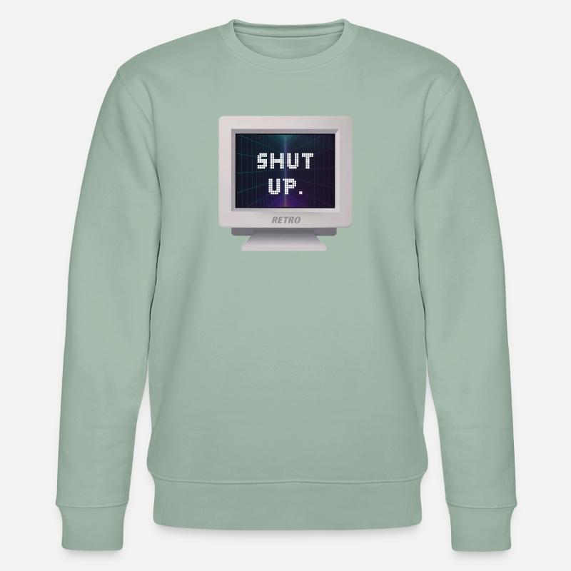 CRT Design - Shut Up - Sweat bio CHANGER Stanley/Stella Unisexe - vert de gris clair
