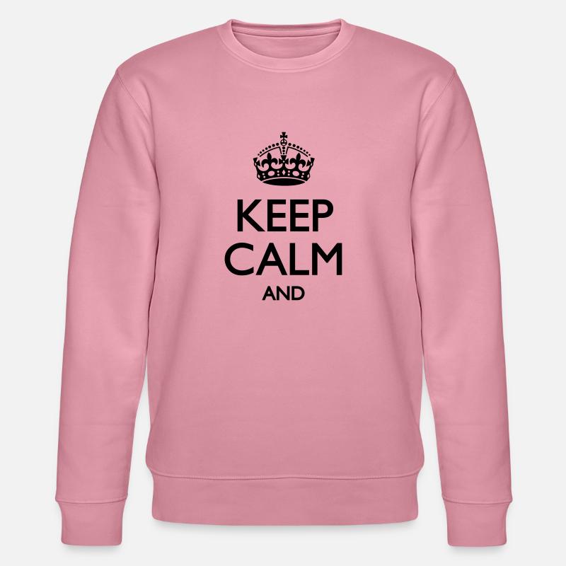 Keep calm and ... - Stanley/Stella Unisex Bio-Sweatshirt CHANGER  - Lila Traum