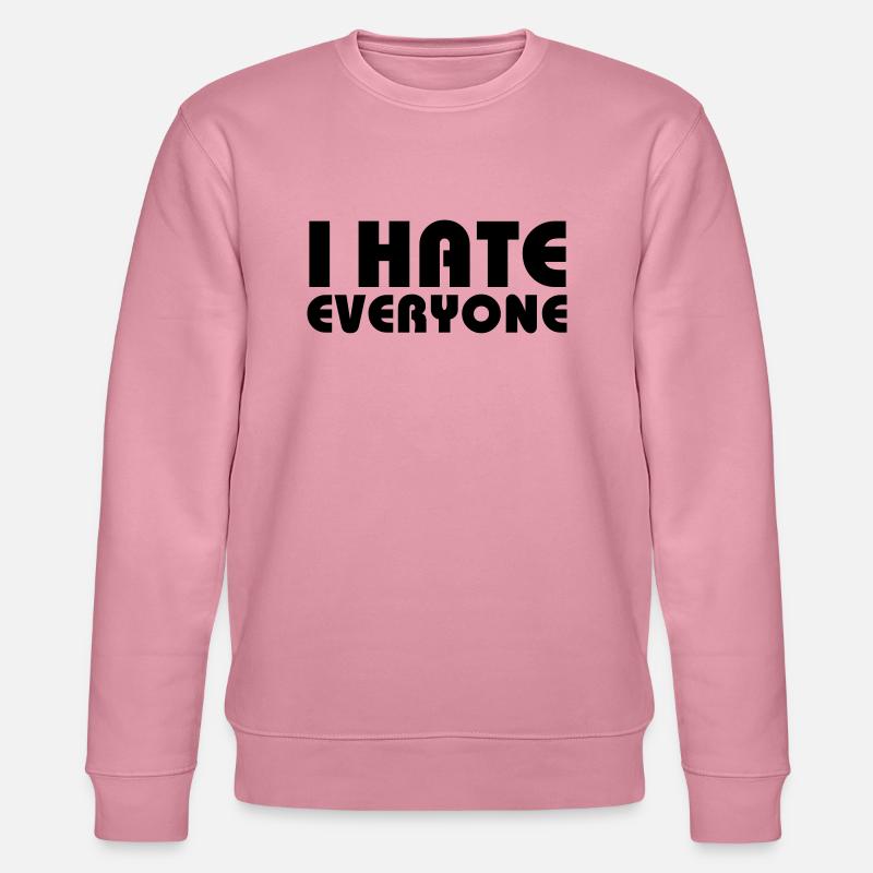 I hate everyone - Stanley/Stella Unisex Bio-Sweatshirt CHANGER  - Lila Traum