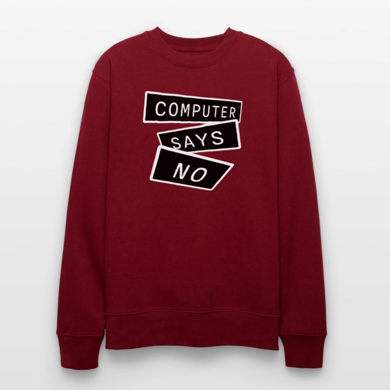 Computer Says No Lustig Programmierer Nerd Technik Stanley/Stella Unisex Bio-Sweatshirt CHANGER 