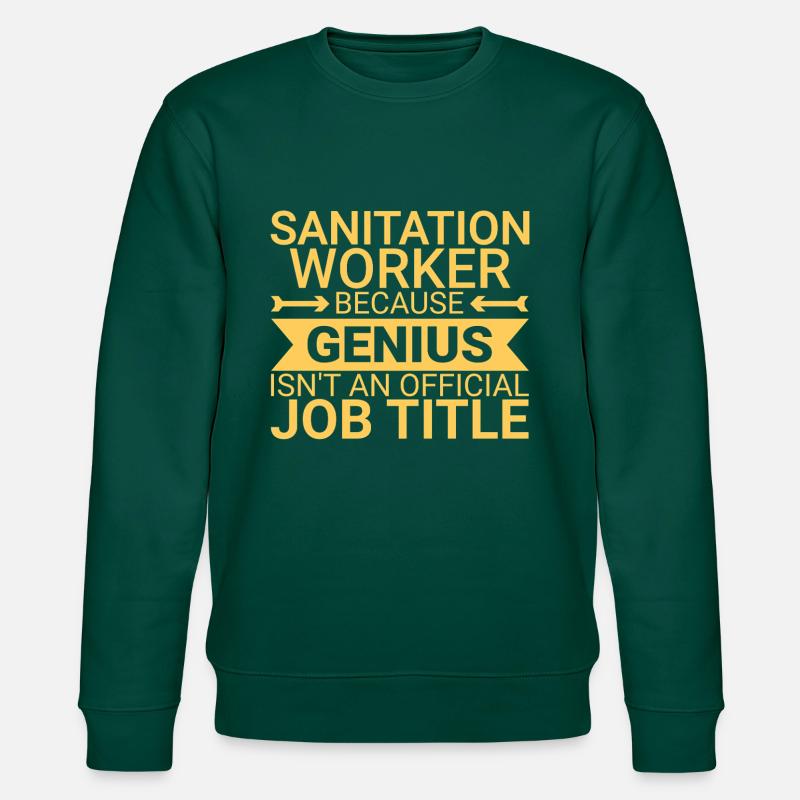 Sanitation worker Genius - Stanley/Stella Unisex Bio-Sweatshirt CHANGER  - Forest