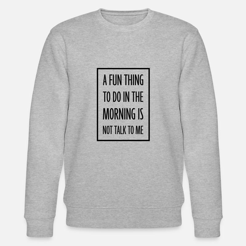 not talk to me - Stanley/Stella Unisex Bio-Sweatshirt CHANGER  - Grau meliert