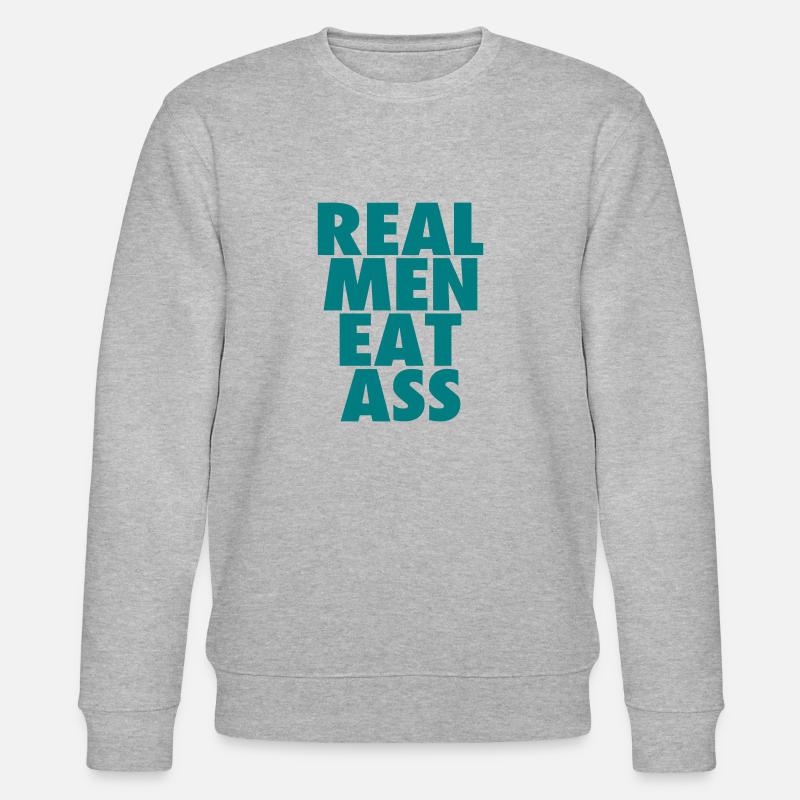 Real Men eat ass - Stanley/Stella Unisex Bio-Sweatshirt CHANGER  - Grau meliert
