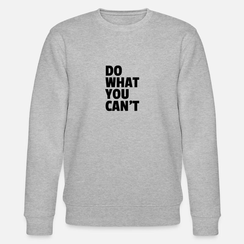Do What You Cant - Stanley/Stella Unisex Bio-Sweatshirt CHANGER  - Grau meliert