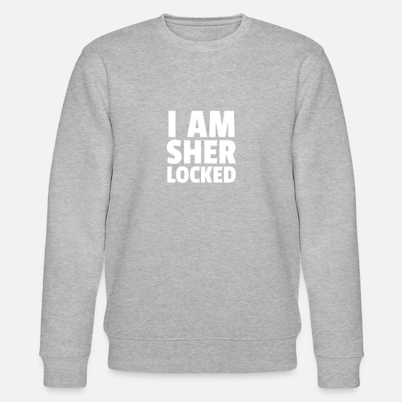 Je suis Sher verrouillé - Sweat bio CHANGER Stanley/Stella Unisexe - gris chiné