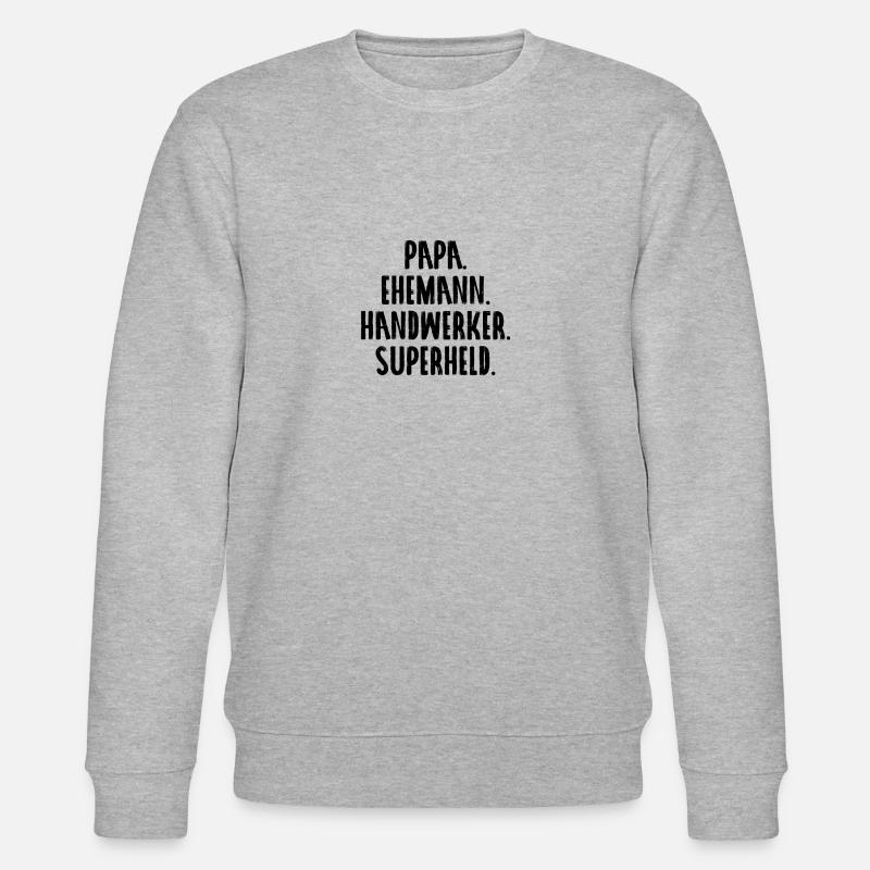 Papa. Ehemann. Handwerker. Superheld. - Stanley/Stella Unisex Bio-Sweatshirt CHANGER  - Grau meliert