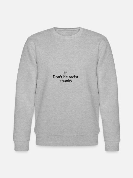 anti racism shirt - Stanley/Stella CHANGER Unisex Organic Sweatshirt - heather grey