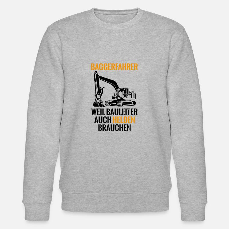 Baggerfahrer Bauleiter Spruch Baustelle Geschenk - Stanley/Stella Unisex Bio-Sweatshirt CHANGER  - Grau meliert