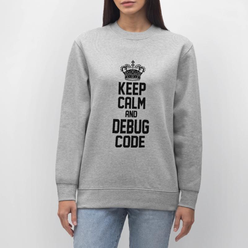 Keep Calm And Debug Code Programmer Nerd Software Stanley/Stella Unisex Bio-Sweatshirt CHANGER 