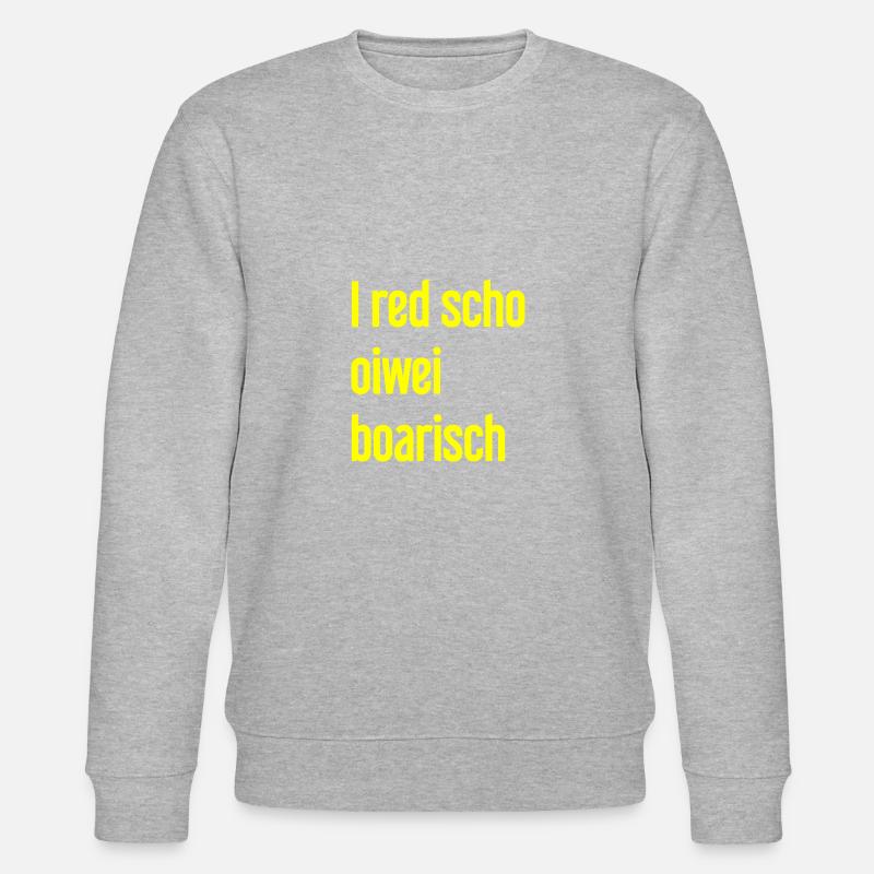 I red scho oiwei boarisch - Stanley/Stella Unisex Bio-Sweatshirt CHANGER  - Grau meliert