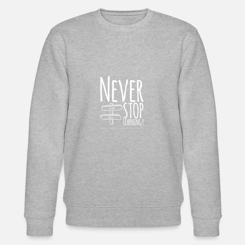 Never STOP Learning ! - Stanley/Stella Unisex Bio-Sweatshirt CHANGER  - Grau meliert