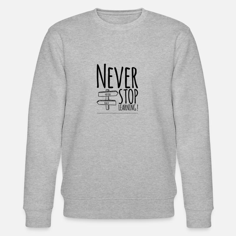 Never Stop Learning ! - Stanley/Stella Unisex Bio-Sweatshirt CHANGER  - Grau meliert