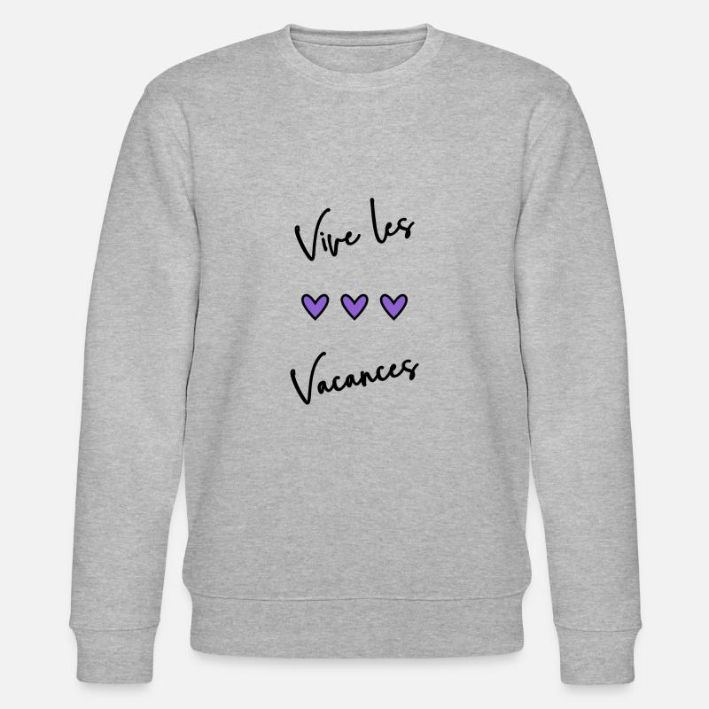 VACANCES. VIVE LES VACANCES. VACANCES - Sweat bio CHANGER Stanley/Stella Unisexe - gris chiné