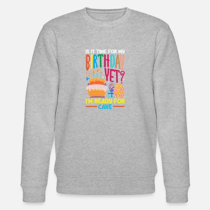 Ready for Cake Celebration - Stanley/Stella CHANGER Unisex Organic Sweatshirt - undefined