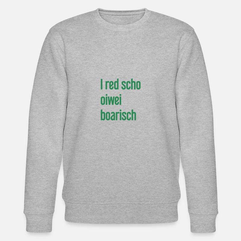 I red scho oiwei boarisch - Sweat bio CHANGER Stanley/Stella Unisexe - gris chiné
