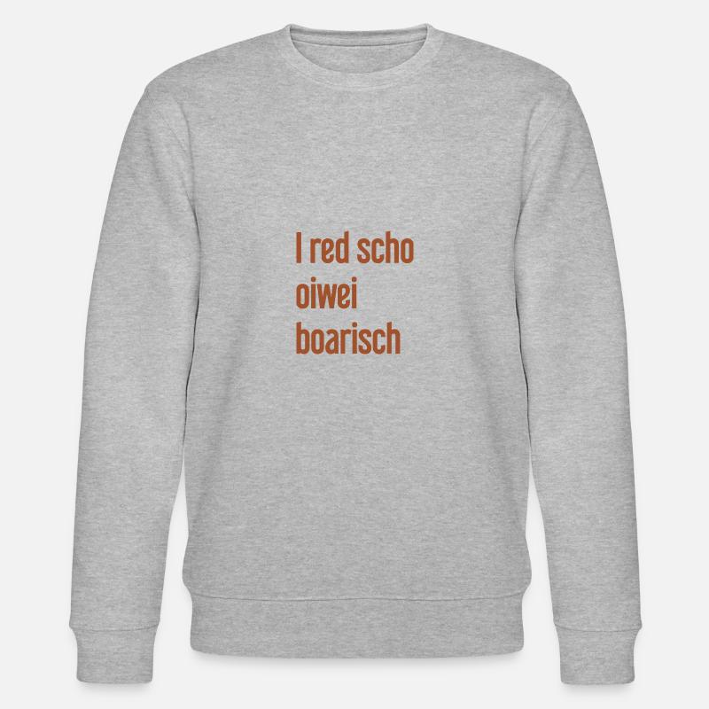 I red scho oiwei boarisch - Sweat bio CHANGER Stanley/Stella Unisexe - gris chiné